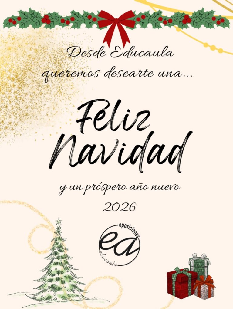 EDUCAULA academia de preparación de oposiciones docentes TE DESEA FELIZ NAVIDAD Y PRÓSPERO AÑO 2026.
