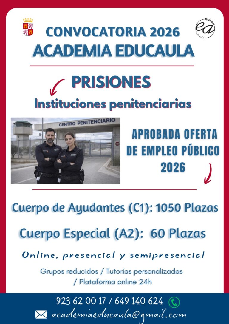 EDUCAULA TE INFORMA. Aprobada la oferta de empleo público de Prisiones 2026. Cuerpo de ayudantes (C1): 1050 plazas Cuerpo Especial (A2): 60 plazas